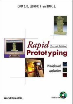 Paperback Rapid Prototyping: Principles and Applications (Second Edition) (with Companion CD-Rom) Book