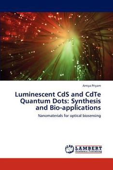 Paperback Luminescent CdS and CdTe Quantum Dots: Synthesis and Bio-applications Book