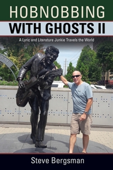 Paperback Hobnobbing with Ghosts II: A Lyric and Literature Junkie Travels the World Book