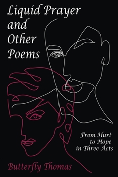 Paperback Liquid Prayer and Other Poems: From Hurt to Hope in Three Acts Book