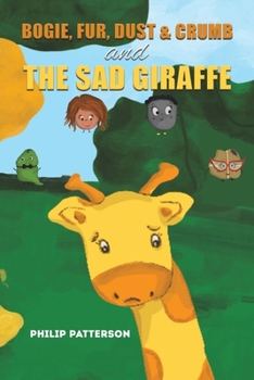 Paperback Bogie, Fur, Dust & Crumb and the Sad Giraffe Book