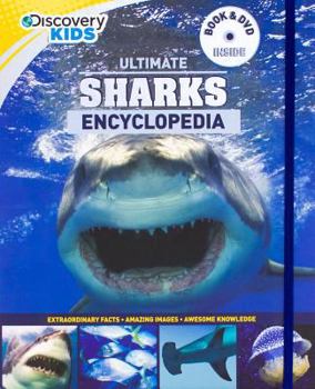 Paperback Discovery Kids Ultimate Sharks Encyclopedia: Extraordinary Facts, Amazing Images, Awesome Knowledge (Discovery Book+dvd) Book