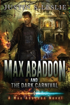 Max Abaddon and The Dark Carnival: A Max Abaddon Urban Fantasy Novel - Book #4 of the Max Abaddon