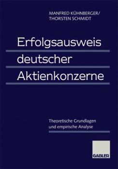 Paperback Erfolgsausweis Deutscher Aktienkonzerne: Theoretische Grundlagen Und Empirische Analyse [German] Book