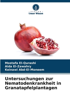 Paperback Untersuchungen zur Nematodenkrankheit in Granatapfelplantagen [German] Book