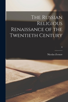 The Russian Religious Renaissance of the Twentieth Century