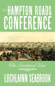 Paperback The Hampton Roads Conference: The Southern View Book