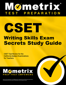 Paperback Cset Writing Skills Exam Secrets Study Guide: Cset Test Review for the California Subject Examinations for Teachers Book