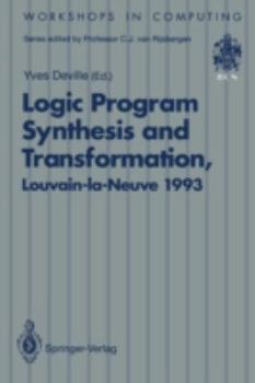 Paperback Logic Program Synthesis and Transformation: Proceedings of Lopstr 93, International Workshop on Logic Program Synthesis and Transformation, Louvain-La Book