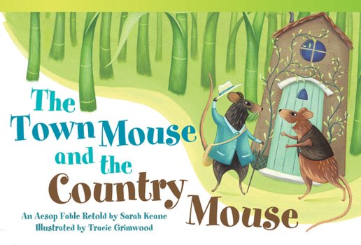 Paperback The Town Mouse and Country Mouse: An Aesop Fable Retold by Sarah Keane Book