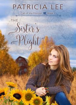 Paperback The Sister's Plight (Call of the Frontier) Book