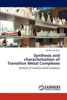 Paperback Synthesis and characterization of Transition Metal Complexes Book