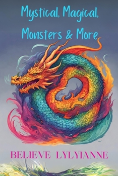 Mystical, Magical, Monsters & More: Poetry For Today