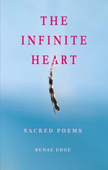 Paperback The Infinite Heart: Sacred Poems Book