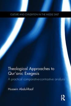 Paperback Theological Approaches to Qur'anic Exegesis: A Practical Comparative-Contrastive Analysis Book