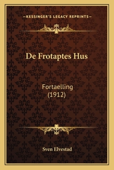 Paperback De Frotaptes Hus: Fortaelling (1912) [Norwegian] Book