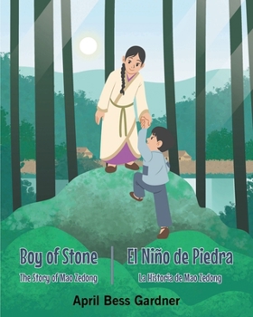 Paperback Boy Of Stone The Story of Mao Zedong: El Niño de Piedra La Historia de Mao Zedong [Multiple Languages] Book