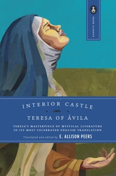 Paperback Interior Castle: Teresa's Masterpiece of Mystical Literature in Its Most Celebrated English Translation Book