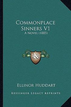 Paperback Commonplace Sinners V1: A Novel (1885) Book