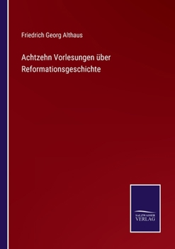Paperback Achtzehn Vorlesungen über Reformationsgeschichte [German] Book