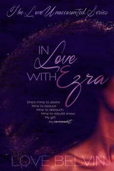 In Love with Ezra - Book #2 of the Love Unaccounted