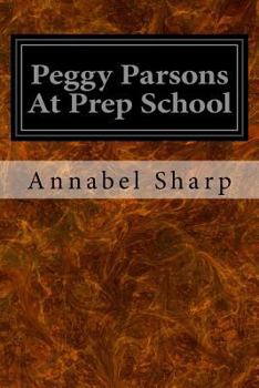 Paperback Peggy Parsons At Prep School Book