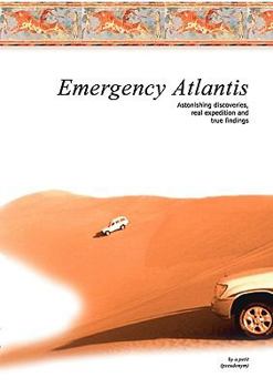 Paperback Emergency Atlantis: Astonishing discoveries, real expedition and true findings Book