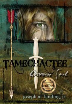 Hardcover Tamechactee: Arrow Soul Book
