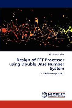 Paperback Design of FFT Processor using Double Base Number System Book