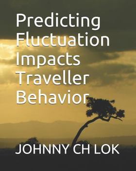 Paperback Predicting Fluctuation Impacts Traveller Behavior Book