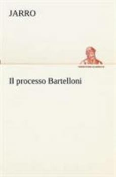 Paperback Il processo Bartelloni [Italian] Book