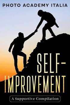 Paperback Self-Improvement: A Supportive Compilation (Photographic Book) Book