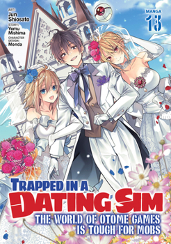 Paperback Trapped in a Dating Sim: The World of Otome Games Is Tough for Mobs (Manga) Vol. 13 Book