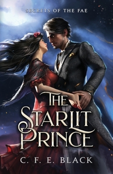 Paperback The Starlit Prince: Secrets of the Fae Book
