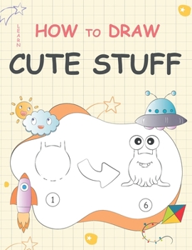 Paperback Learn How to Draw Cute Stuff: Step-by-Step Cute Things Drawing Book
