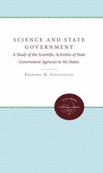 Paperback Science and State Government: A Study of the Scientific Activities of State Government and Agencies in Six States Book