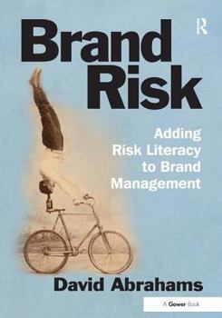 Hardcover Brand Risk: Adding Risk Literacy to Brand Management Book