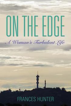 Paperback On the Edge: A Woman's Turbulent Life Book