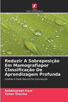 Paperback Reduzir A Sobreposição Em Mamografiapor Classificação De Aprendizagem Profunda [Portuguese] Book