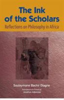 Paperback The Ink of the Scholars: Reflections on Philosophy in Africa Book