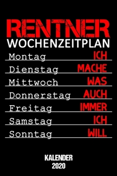 Paperback Kalender 2020 Rentner Wochenzeitplan: Terminkalender Ruhestand als lustiges Geschenk f?r Rentner Jahreskalender 2020 A5 1 Woche 2 Seiten / 6x9 Zoll 12 [German] Book