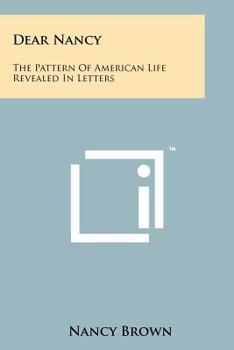 Paperback Dear Nancy: The Pattern of American Life Revealed in Letters Book