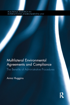Paperback Multilateral Environmental Agreements and Compliance: The Benefits of Administrative Procedures Book