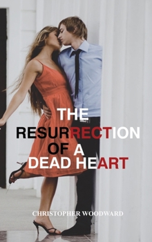 Hardcover The resurrection of a dead heart Book