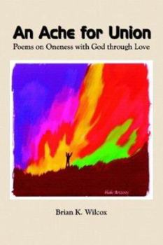Paperback An Ache for Union: Poems on Oneness with God Through Love Book