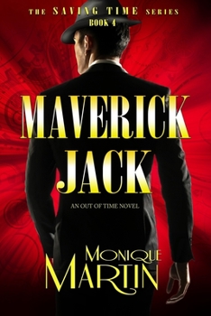 Paperback Maverick Jack: An Out of Time Novel (Saving Time, Book 4) Book