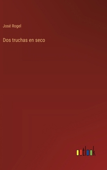 Hardcover Dos truchas en seco [Spanish] Book