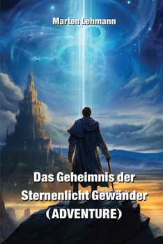 Paperback Das Geheimnis der Sternenlicht Gewänder (ADVENTURE) [German] Book