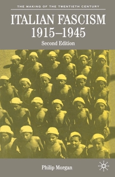 Italian Fascism, 1919-1945 - Book  of the Making of the Twentieth Century
