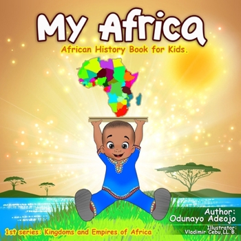Paperback My Africa: African History Book For Kids Book